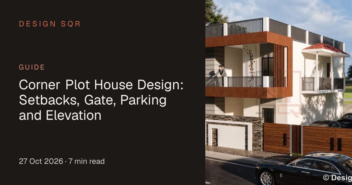 Corner Plot House Design: Setbacks, Gate, Parking and Elevation